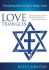 Love Triangles : Discovering Jesus the Jew in Today's Israel - Book