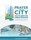 Prayer for the City : Bootcamp for Urban Mission, A Nine Lesson Study - Book