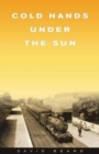 Cold Hands Under the Sun - Book