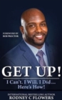 Get Up! : I Can't. I Will. I Did... Here's How! - Book