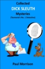 Collected Dick Sleuth Mysteries: Tasmania's No. 1 Detective - eBook