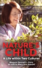 Nature's Child : A Life Within Two Cultures - Book