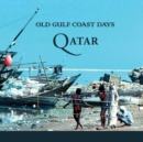Old Gulf Coast Days : Qatar - Book