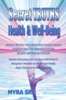 Secret Truths - Health and Well-Being : Health Truths That Everyone Should Know, Secrets Beyond Nutrition, Toxicity and the Nervous System - Book