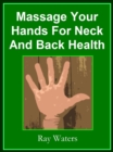 Massage your Hands for Neck and Back Health - eBook