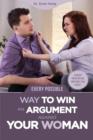 Every Possible Way to Win an Argument Against Your Woman - Book