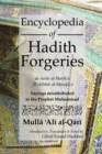 Encyclopedia of Hadith Forgeries: al-Asrar al-Marfu'a fil-Akhbar al-Mawdu'a : Sayings Misattributed to the Prophet Muhammad - Book