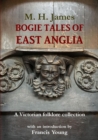 Bogie Tales of East Anglia : A Victorian Folklore Collection - Book