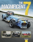 The Magnificent 7 : The Enthusiasts Guide to All Models of Lotus and Caterham - Book