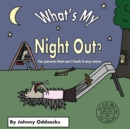 What's My Night Out? - Book