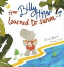How Billy Hippo Learned To Swim - Book