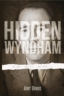 Hidden Wyndham : Life, Love, Letters - Book