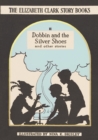 Dobbin and the Silver Shoes : The Elizabeth Clark Story Books - Book