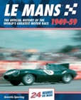 Mans : The Official History of the World's Greatest Motor Race, 1949-59 - Book