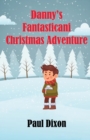 Danny's Fantasticani Christmas Adventure - Book