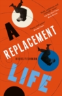A Replacement Life - eBook