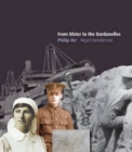 From Ulster to the Dardanelles : The Local Impact of the Gallipoli Campaign - Book