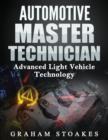 Automotive Master Technician : Advanced Light Vehicle Technology - Book