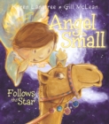 Angel Small Follows the Star - Book