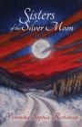 Sisters of the Silver Moon - Book