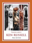 Talking about Ken Russell (Expanded Edition) - Book