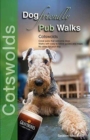 Dog Friendly Pub Walks : Cotswolds - Book
