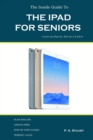 The Inside Guide to the iPad for Seniors : Covers up to the Air 2 and iOS 8 - Book