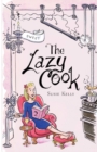 The Lazy Cook: Quick & Easy Sweet Treats : 2 - Book