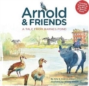 Arnold and Friends : A Tale from Barnes Pond - Book