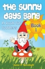 The Sunny Days Gang Book 1 : A Book for Toddlers - Book