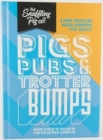 Pigs, Pubs and Trotter Bumps : A Pork Crackling Based Cookbook - Book