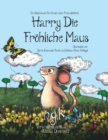 Harry Die Fr?hliche Maus : Der internationale Bestseller lehrt Kinder ?ber Freundlichkeit. - Book