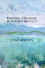 Dancing in Puddles with the Cailleach - Book
