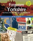 Forgotten Yorkshire and Parts of North Derbyshire and Humberside - Book