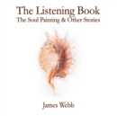 The Listening Book : The Soul Painting & Other Stories - Book