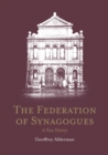 The Federation of Synagogues : A New History - Book