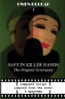 Safe in Killer Hands : The Original Screenplay - Book