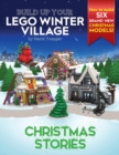 Build Up Your LEGO Winter Village : Christmas Stories - Book
