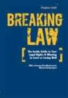 Breaking Law : The Inside Guide to Your Legal Rights & Winning in Court or Losing Well - Book