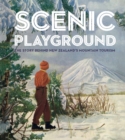 Scenic Playground : The Story Behind Mountain Tourism in New Zealand - Book