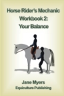 Horse Rider's Mechanic Workbook 2 : Your Balance - Book