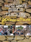 Earth User's Guide To Teaching Permaculture : Second Edition - Book