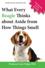 What Every Beagle Thinks about Aside from How Things Smell (Blank Inside/Novelty Book) : A Professor's Guide on Training Your Beagle Dog or Puppy - Book