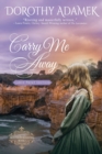 Carry Me Away : Large Print Edition - Book
