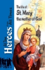 The Life Of St Mary the Mother of God - Book