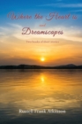 Where the Heart Is : Dreamscapes - Book
