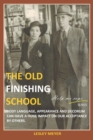 The old "Finishing School" : Body language, appearance and decorum can have a huge impact on our acceptance by others - Book