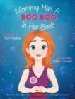 Mommy Has a Boo Boo in Her Boob : A Story to Help Children Cope When a Family Member Is Battling Breast Cancer - Book