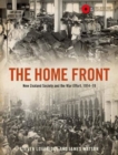 The Home Front : New Zealand Society and the War Effort 1914-1919 - Book