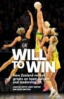 Will to Win : New Zealand netball greats on team culture and leadership - Book